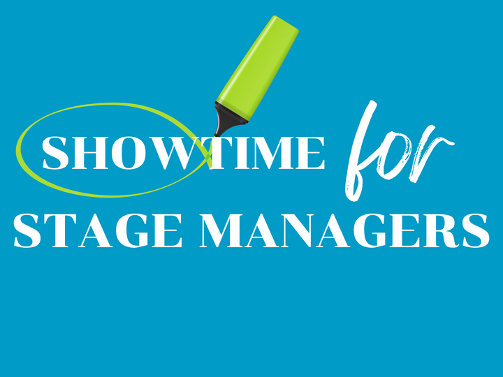 Showtime for Stage Managers!