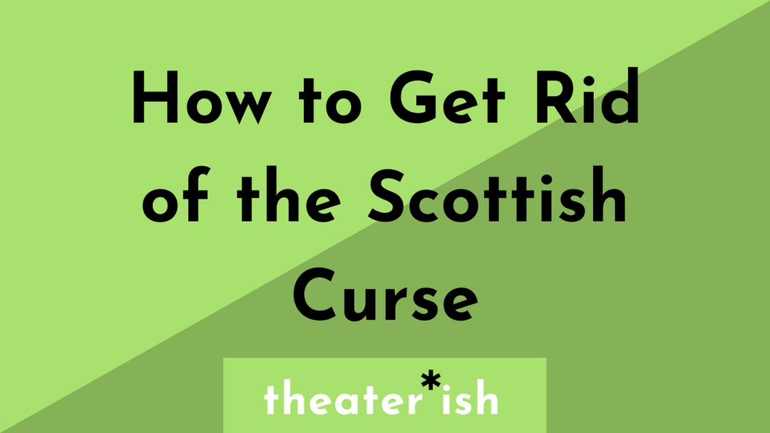 How to Get Rid of the Scottish Curse