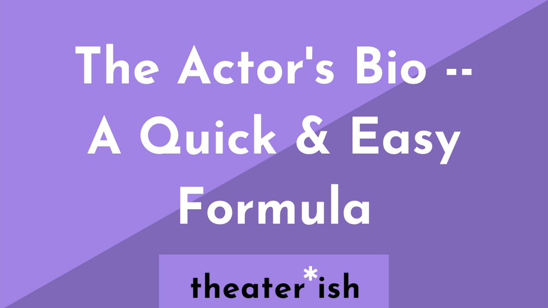 The Actor's Bio - A Quick & Easy Formula to Share